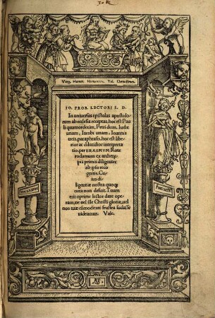 In uniuersas epistolas apostolorum ab ecclesia receptas, hoc est Pauli quatuordecim, Petri duas, Iudae unam, Iacobi unam, Ioannis treis, paraphrasis, hoc est liberior ac dilucidior interpretatio