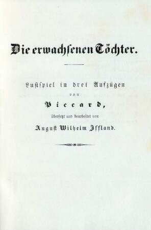 Die erwachsenen Töchter. Lustspiel in drei Aufzügen