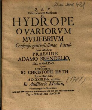 Dissertationem Medicam De Hydrope Ovariorvm Mvliebrivm