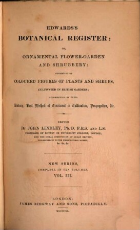 Edwards's botanical register, or ornamental flower garden and shrubbery. 3. 1840