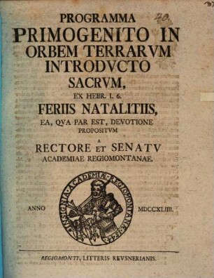 Programma, primogenito in orbem terrarum introducto sacrum, ex Hebr. I, 6 : [Programma natal.]