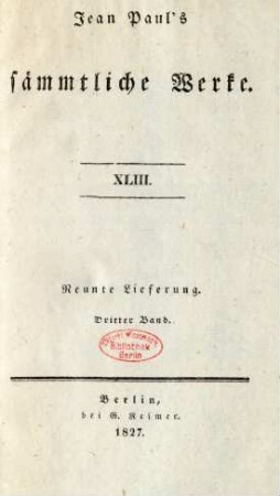 Bd. 43 = Lfg. 9, Bd. 3, Theil 3: Jean Paul's sämmtliche Werke