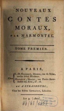 Oeuvres. 18. Nouveaux contes moraux. T. 1/2. - 1801. - 234, 240 S.