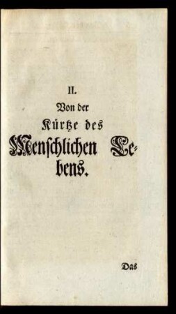 II. Von der Kürtze des Menschlichen Lebens