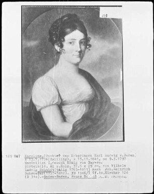 Karoline, Tochter des Erbprinzen Karl Ludwig von Baden, Gemahlin von Maximilian I. Joseph, König von Bayern