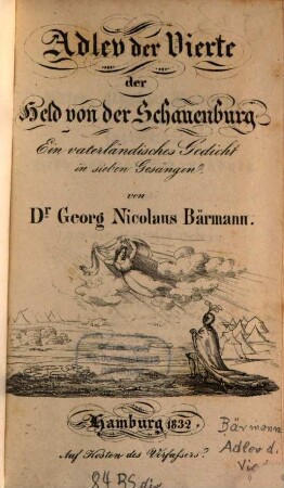 Adlev der Vierte der Held von Schauenburg : Ein vaterländ. Gedicht in 7 Gesängen