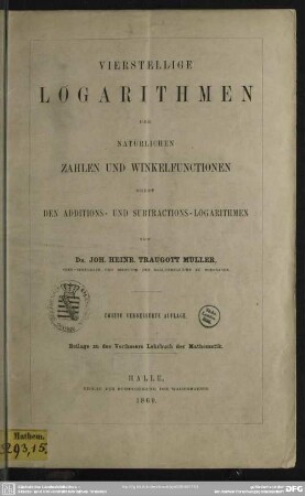 Vierstellige Logarithmen der natürlichen Zahlen und Winkelfunctionen : nebst den Additions- und Subtractions-Logarithmen