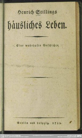 Heinrich Stillings häusliches Leben : Eine wahrhafte Geschichte