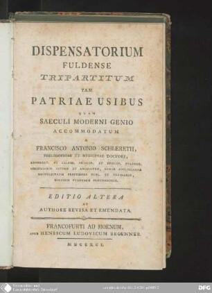 Dispensatorium Fuldense tripartitum tam patriae usibus quam saeculi moderni genio accommodatum