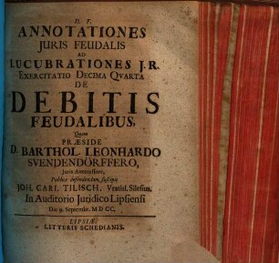 Annotationes Iuris Feudalis Ad Lucubrationes I. R. Exercitatio Decima Quarta De Debitis Feudalibus