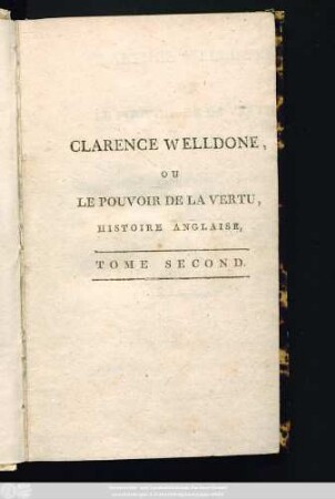T. 2: Clarence Welldone Ou Le Pouvoir De La Vertu : Histoire Anglaise