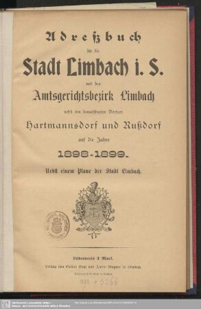 [4.]1898/99(1898): Adressbuch für die Stadt Limbach i. S., den Amtsgerichtsbezirk Limbach und die benachbarten Dörfer Hartmannsdorf und Russdorf : mit einem Plane der Stadt Limbach
