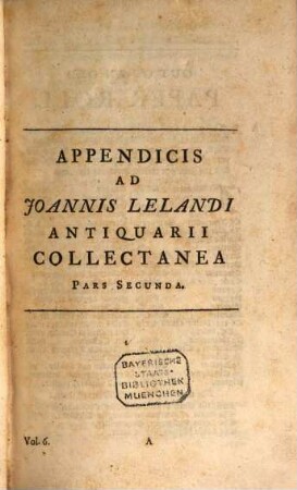 Joannis Lelandi Antiquarii De Rebus Britannicis Collectanea. 6, Appendix ; Ps. 2