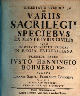 Dissertatio Ivridica De Variis Sacrilegii Speciebvs Ex Mente Ivris Civilis
