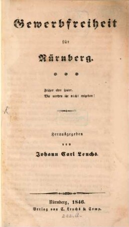 Gewerbfreiheit für Nürnberg : früher oder später ; wir werden ihr nicht entgehen!