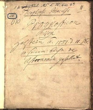 Theoprasti Paracelsi Prognosticon von Holstein 1537 11. Octob. in seinem Buch der Astronomie gestellt