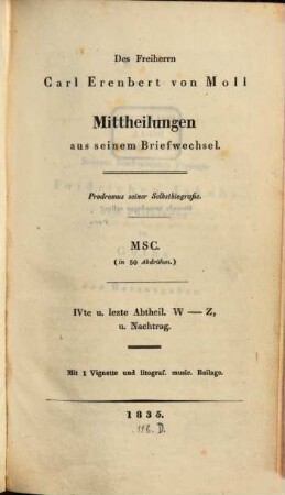Mittheilungen aus seinem Briefwechsel : Prodromus seiner Selbstbiographie MSC in 50 Abdrücken [A - Z mit Nachtrag]. 4