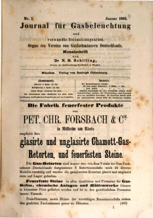 Journal für Gasbeleuchtung und verwandte Beleuchtungsarten : mit einem Anh. über Wasserversorgung ; Organ d. Vereins von Gasfachmännern Deutschlands und seiner Zweigvereine sowie d. Vereins für Mineralöl-Industrie ; Monatsschrift. 11. 1868