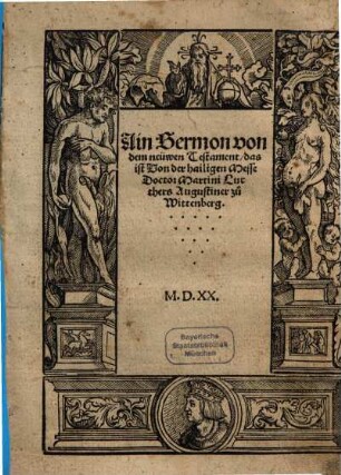 Ain Sermon von dem neüwen Testament, das ist Von der hailigen Messe Doctor Martini Luthers Augustiner zu Wittenberg