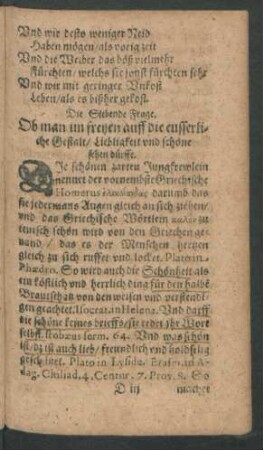 Die Siebende Frage. Ob man im freyen auff die eusserliche Gestalt/ Liebligkeit und schöne sehen dürffe.