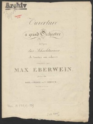 Ouverture à grand Orchestre de l'opera das Schachturnier (le tournoi aux echecs)
