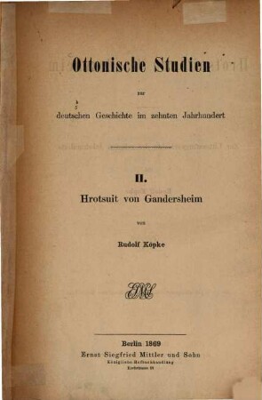 Ottonische Studien zur deutschen Geschichte im zehnten Jahrhundert. II