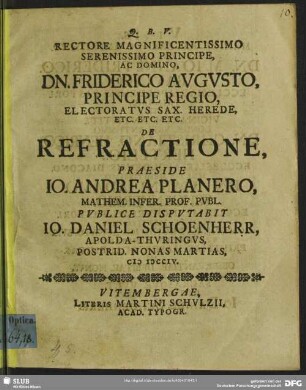 Rectore Magnificentissimo Serenissimo Principe, Ac Domino, Dn, Friderico Augusto, Principe Regio, ... De Refractione