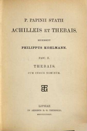 P. Papinius Statius, 2,2. Achilleis et Thebais. Fasc. II. Thebais : cum indice nominum