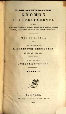 Joh. Alberti Bengelii gnomon Novi Testamenti, in quo ex nativa verborum vi simplicitas, profunditas, concinnitas, salubritas sensuum coelestium indicatur, 2