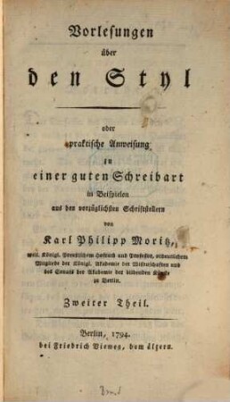 Vorlesungen über den Styl : oder praktische Anweisung zu einer guten Schreibart in Beispielen aus den vorzüglichsten Schriftstellern, 2