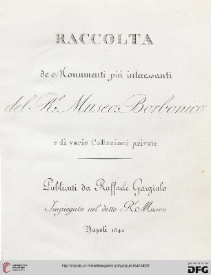 Raccolta de monumenti più interessanti d. R. Museo Borbonico e di varie collezioni privati
