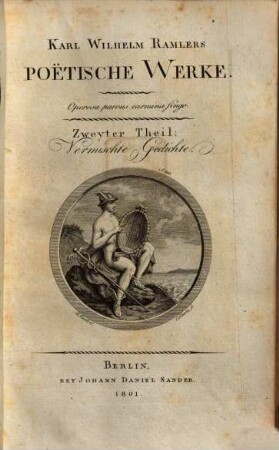 Karl Wilhelm Ramlers Poetische Werke, 2. Vermischte Gedichte