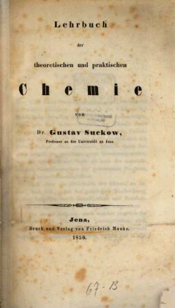 Lehrbuch der theoretischen u. praktischen Chemie, 1