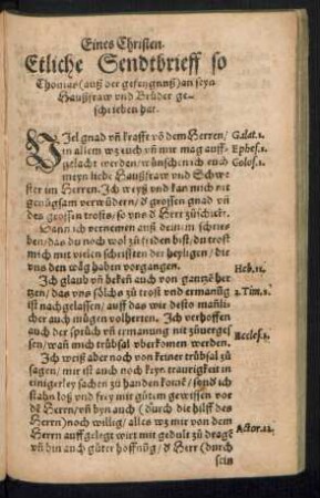 Etliche Sendtbrieff so Thomas (ausß der gefengnuß) an seyn Haußfraw und Brüder geschrieben hat.