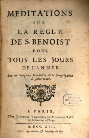 Meditations sur la règle de S. Benoist pour tous les jours de l'année