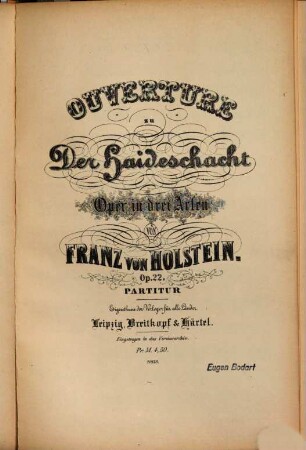 Ouverture zu Der Haideschacht : Oper in 3 Acten ; op. 22