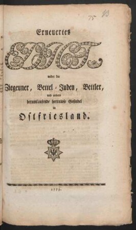 Erneuertes Edict, wider die Ziegeuner, Bettel-Juden, Bettler und anders herumlaufende herrnlose Gesindel in Ostfriesland