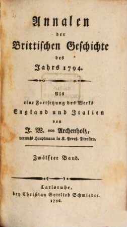 Annalen der Brittischen Geschichte des Jahrs ... : Als eine Fortsetzung des Werks England und Italien. 12, 1794