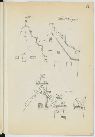 Giebel, Nördlingen: Ansichten, Details (aus: Skizzen- und Fotoalbum 24)