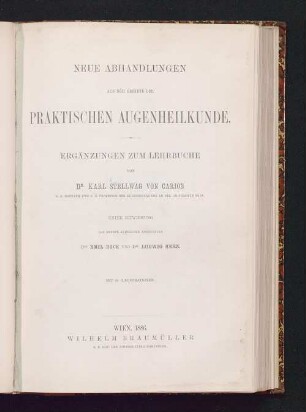 Neue Abhandlungen aus dem Gebiete der praktischen Augenheilkunde : Ergänzungen zum Lehrbuche