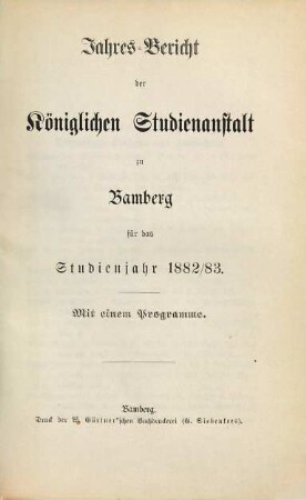 Jahresbericht der Königlichen Studienanstalt zu Bamberg : für das Schuljahr .... 1882/83