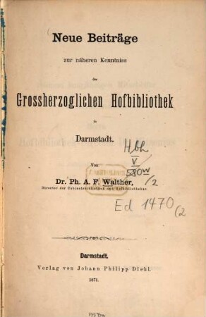 Neue Beiträge zur näheren Kenntniss der Großherzoglichen Hofbibliothek in Darmstadt