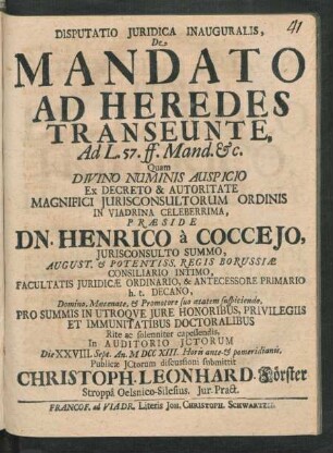 Disputatio Iuridica Inauguralis, De Mandato Ad Heredes Transeunte, Ad L. 57. ff. Mand. &c.