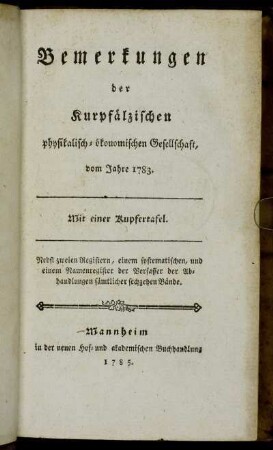 Bemerkungen der Kurpfälzischen physikalisch-ökonomischen Gesellschaft, vom Jahre 1783.