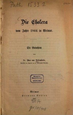 Die Cholera vom Jahre 1866 in Weimar : ein Gutachten