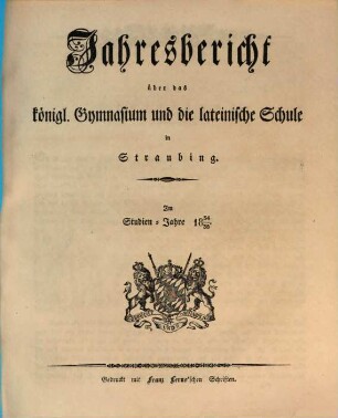 Jahresbericht über das K. Gymnasium und die Lateinische Schule in Straubing : für das Studien-Jahr ... 1834/35