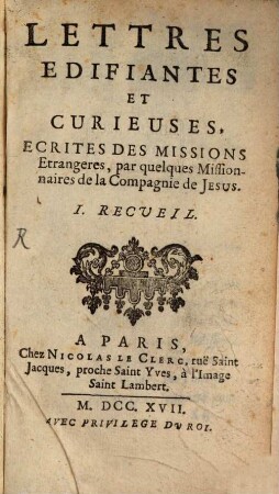 Lettres Édifiantes Et Curieuses : Écrites Des Missions Étrangères. 1