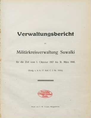 1917/18: Verwaltungsbericht der Militärkreisverwaltung Suwalki