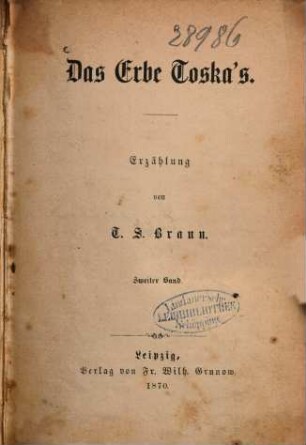 Das Erbe Toska's : Erzählung von T. S. Braun, 2