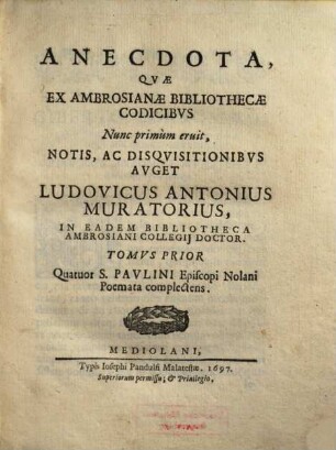 Anecdota, quae ex Ambrosianae bibliothecae codicibus nunc primum eruit ..., 1. Paulinus Nolanus